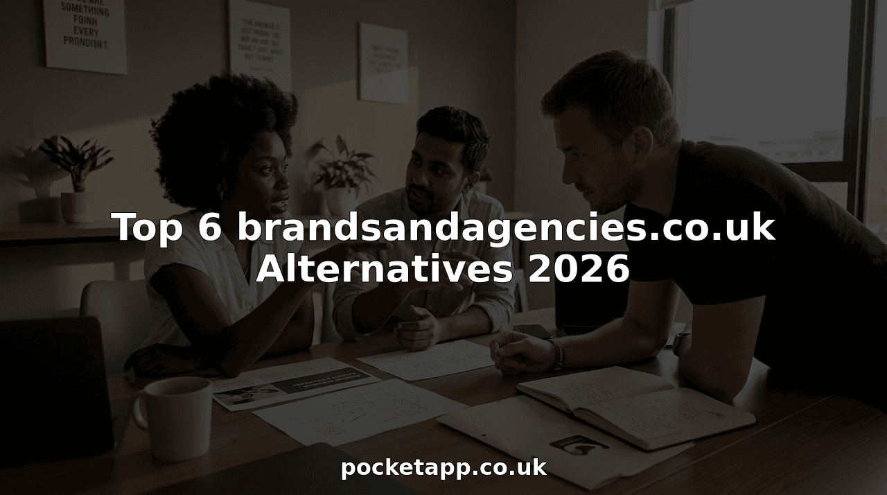 Top 6 brandsandagencies.co.uk Alternatives 2026